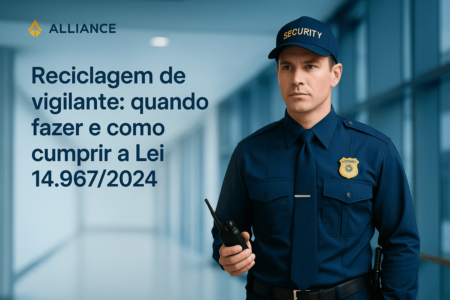 Reciclagem de vigilante: quando fazer e como cumprir a Lei 14.967/2024