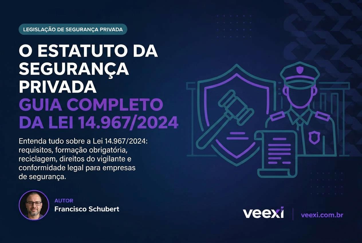 Estatuto da Segurança Privada: Guia Completo da Lei 14.967/2024